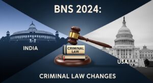 BNS 2024: India vs USA Criminal Law Changes